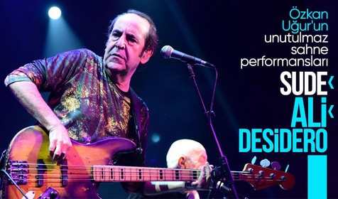 Özkan Uğur unutulmaz sahne performanslarıyla hayran bırakmıştı! Sude - Ali Desidero
