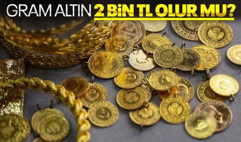 Gram altın 2 bin TL olur mu? Gözler o kararda