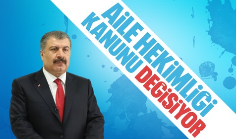 Bakan Koca'dan Aile Sağlığı Merkezleri ile ilgili açıklama: Kanun değişiyor