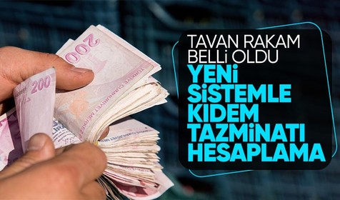 Kıdem tazminatında tavan rakam belli oldu! Yeni sistemle kıdem tazminatı hesaplama