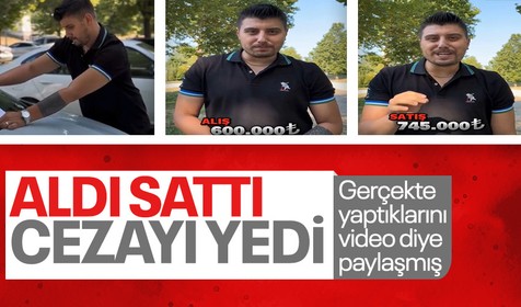 Metehan Meşe isimli gencin araç satışlarında "al-sat" oyunu videosuna Bakanlıktan inceleme! 300 bin TL ceza kesildi