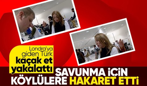 Türk vatandaş valizindeki kıyma yüzünden Londra'da güvenliğe takıldı