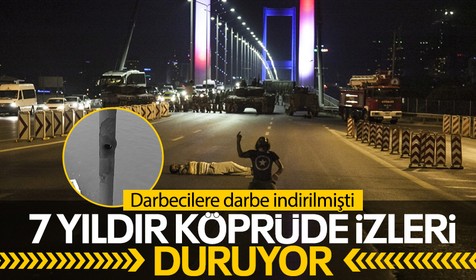 15 Temmuz'un izleri köprüde korunuyor