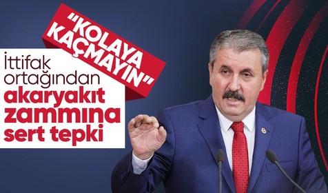İttifak ortağı BBP Genel Başkanı Destici'den akaryakıt zammına sert tepki: Kolaya kaçmayın