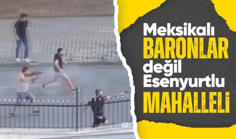 Meksikalı baronlar değil Esenyurt sakinleri! Mermiler havada uçtu
