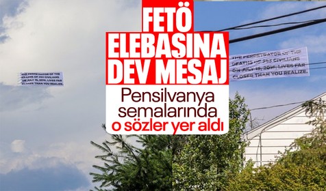 Pensilvanya'da FETÖ elebaşı Gülen'e darbe: Pankartta bu mesaj vardı