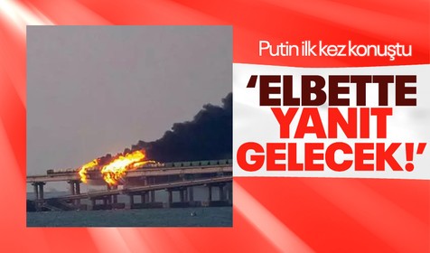 Rusya Devlet Başkanı Vladimir Putin Kırım Köprüsü'ne yapılan saldırıyla ilgili ilk kez konuştu!