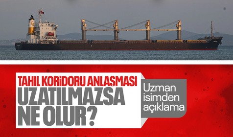 Tahıl koridoru anlaşması uzatılmazsa ne olur? Uzman isimden açıklama
