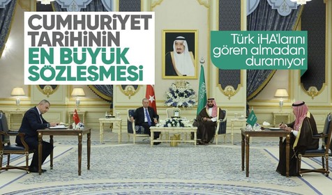 Cumhuriyet tarihinin en büyüğü! Suudi Arabistan ile Türkiye arasında İHA anlaşması