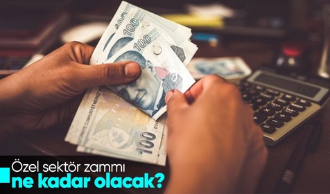 Ekonomistten özel sektör zammı tahmini! "Yüzde 30 oranında olabilir"