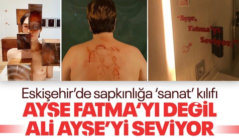 Odunpazarı Modern Sanat Müzesi'nde sapkınlığa sanat kılıfı! Ayşe Fatma'yı değil Ali Ayşe'yi seviyor...
