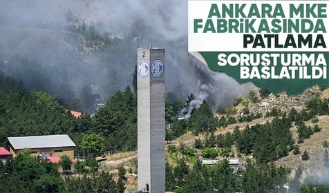 Son Dakika: Ankara MKE farikasında patlama