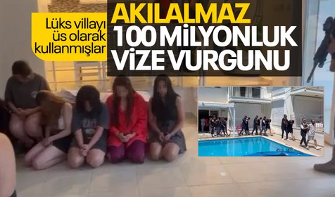 100 milyonluk vize vurgunu! Akılalmaz yöntemle dolandırdılar! Lüks villayı da 'üs' haline getirmişler