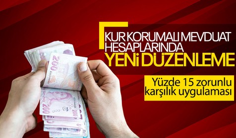Son dakika: Kur korumalı mevduat hesapları için yüzde 15 zorunlu karşılık uygulaması getirildi