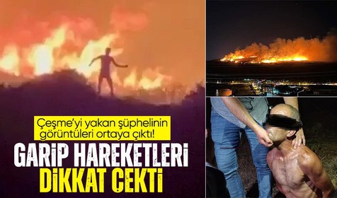 Çeşme yangınını çıkaran şüpheli yakalandı! Alevlerin ortasındaki garip hareketleri dikkat çekti