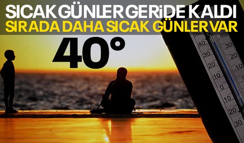 Sıcak günler geride kaldı sırada daha sıcak günler var! İstanbul'da hissedilen 40 dereceyi geçecek