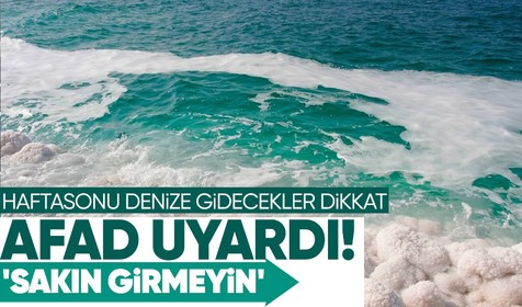 Sıcaklardan bunalıp kendini denize atanlar dikkat! Tehlike büyük! AFAD uyardı: Sakın girmeyin