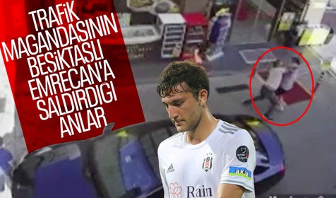 Trafik magandasının Beşiktaşlı Emrecan Uzunhan'a saldırdığı anlar! VİDEO