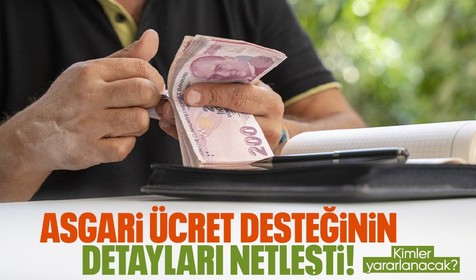 500 liraya çıkarılan asgari ücret desteğinin ayrıntıları netleşti! Bakıcı ve gündelikçiler de yararlanabilecek