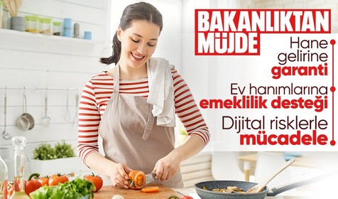 Bakan Göktaş'tan müjdeli haber! Hane gelirine garanti, ev hanımlarına emeklilik desteği, dijital risklerle mücadele