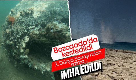 Bozcaada ilçesi açıklarında bulunan ve 2. Dünya Savaşı'ndan kaldığı tahmin edilen mayın imha edildi