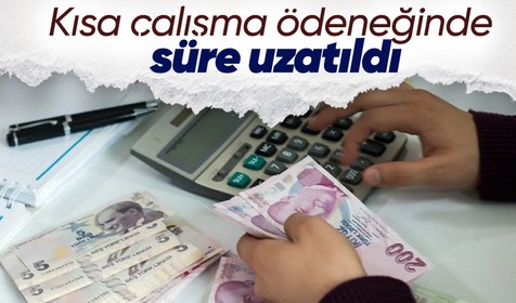 Depremler nedeniyle bölgesel kriz gerekçeli işsizliği önlemek için devreye alınan kısa çalışma ödeneğinde süre uzatıldı