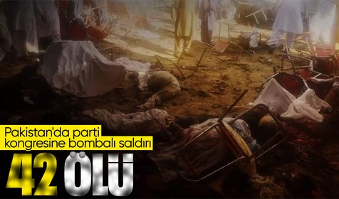 Pakistan'da parti kongresine bombalı saldırı! Onlarca ölü var