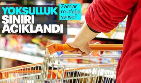 Açlık sınırı 11.658 liraya, yoksulluk sınırı ise 37 bin 974 liraya yükseldi