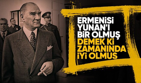 Ermeni basınından 'Atatürk' teşekkürü! Çirkin yüzlerini ortaya serdiler