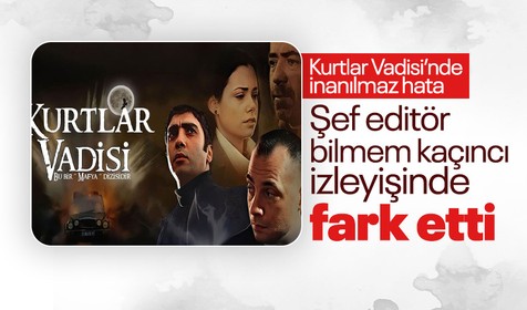 İşte Kurtlar Vadisi'ndeki çekim hatası! Yıllar sonra bilmem kaçıncı tekrarda fark edildi