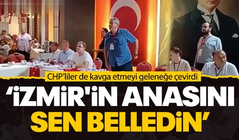 CHP'de tartışma çıktı: İzmir'in anasını sen belledin
