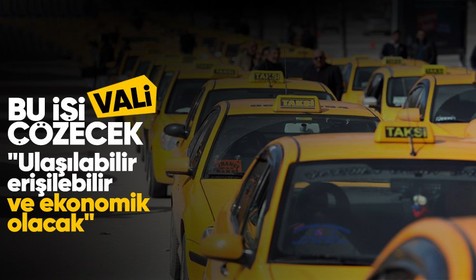 İstanbul Valisi Davut Gül'den taksi sorununa çözüm önerisi