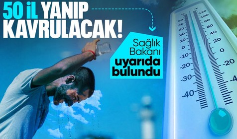 Meteoroloji 50 ilde görülecek olan 'yüksek sıcaklık' için uyarıda bulundu! Sağlık Bakanı Koca paylaşımda bulundu