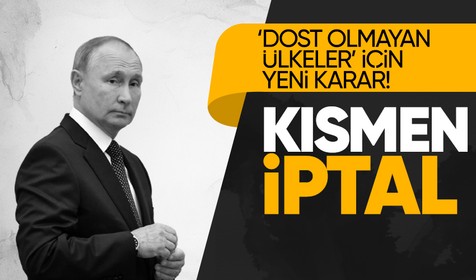 Putin'den 'dost olmayan ülkeler' için yeni karar: Vergi anlaşmaları kısmen iptal