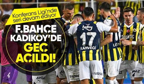 Fenerbahçe Maribor karşısında geç açıldı! Konferans Ligi'nde seri devam ediyor