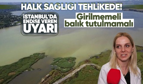 Küçükçekmece Gölü ile ilgili uzmanlardan endişe verici uyarı: Kesinlikle girilmemeli, hastalık kapılabilir