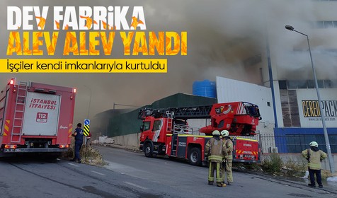 Son Dakika: İstanbul Arnavutköy'deki cam fabrikası alev alev yandı