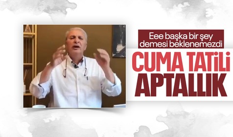 Can Ataklı cuma gününün tatil olmasını isteyenleri hedef aldı: Aptallığın dik alasıdır
