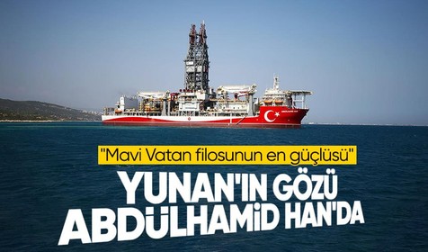 Yunan basını Abdülhamid Han'ı anlat anlat bitiremedi: Mavi Vatan filosunun en güçlüsü