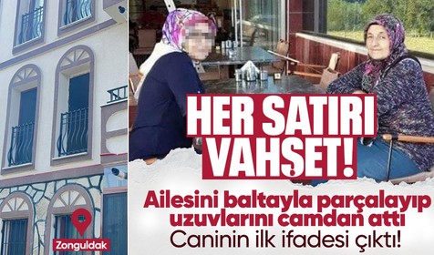 Zonguldak'ta her satırı kan donduran vahşet! Cinnet getiren kadın ailesini baltayla parçalayıp ceset parçalarını camdan attı!