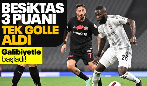 Beşiktaş, Trendyol Süper Lig'e galibiyetle başladı! Fatih Karagümrük mağlup oldu