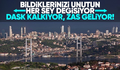Deprem sigortasında her şey değişiyor! DASK kalkıyor, ZAS geliyor! Teminatlar 2 katına çıkıyor