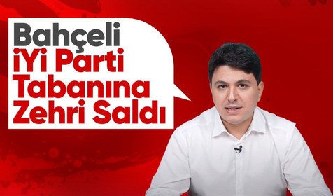 Çağlar Cilara'dan Devlet Bahçeli-İYİ Parti değerlendirmesi! Zehri saldı