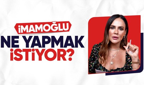 İmamoğlu ne yapmak istiyor? Buket Aydın İmamoğlu'nun açıklamalarını değerlendirdi