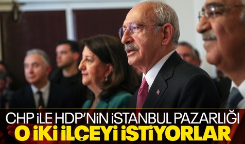 CHP ile HDP'nin İstanbul pazarlığı! HDP Esenyurt ve Sultangazi belediyelerini istiyor