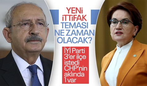 CHP ve İYİ Parti'nin Yerel Seçim pazarlığında gözler Ankara'da! İstanbul ve İzmir'den sadece 1'er ilçe