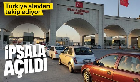 Yunanistan'da korkutan yangın! İpsala Sınır Kapısı'nı yeniden hizmete açıldı