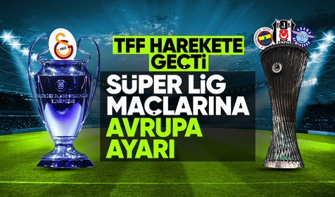 Süper Lig'e Avrupa ayarı! Galatasaray, Fenerbahçe, Beşiktaş ve Adana Demirspor'un maçları ertelendi