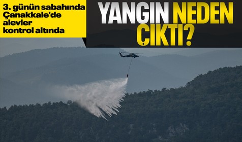 Çanakkale yangınında son durum ne? Bakan Yumaklı açıkladı