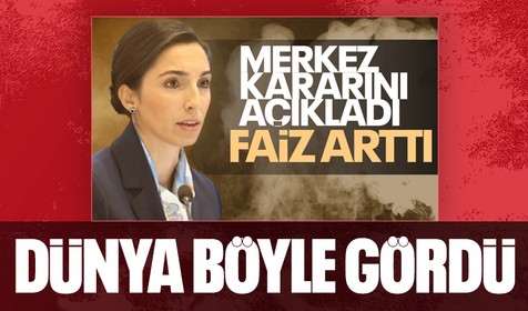 Merkez Bankası’nın faiz kararı uluslararası basında: 'Lira yükselişe geçti', 'Hafize Gaye Erkan ve ekibi gerçekten etkileyici'